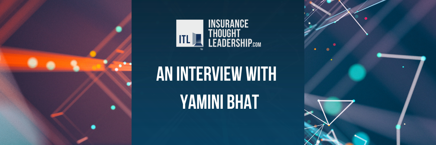 a graphic featuring the insurance thought leadership logo in white above white text that reads "aninterview with Yamini Bhat" behind the text there is a navy blue box and a image that is a close up photo of orange and blue lights