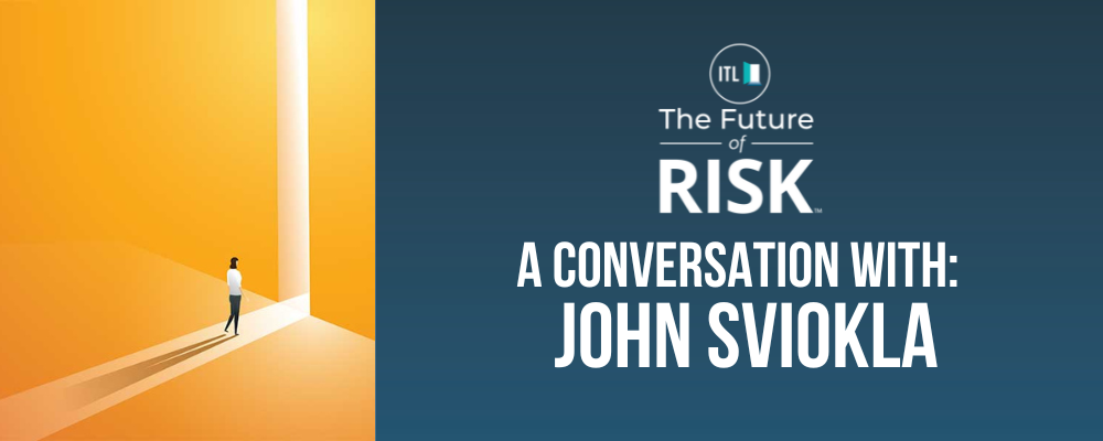 Future of Risk Conversation John Sviokla