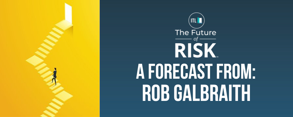 Rob Galbraith future of risk forecast