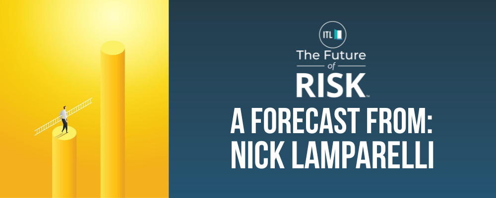 Nick Lamparelli Future of Risk Forecast