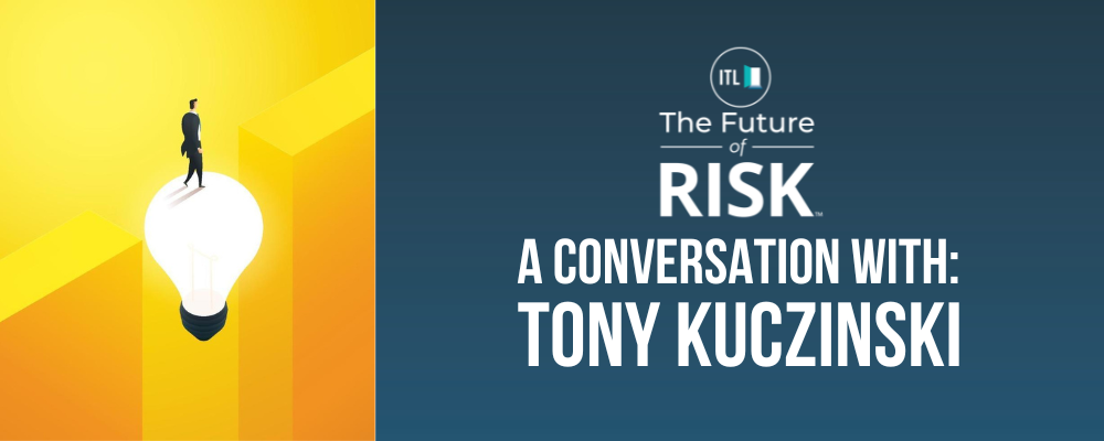 Tony Kuczinski future of risk interview