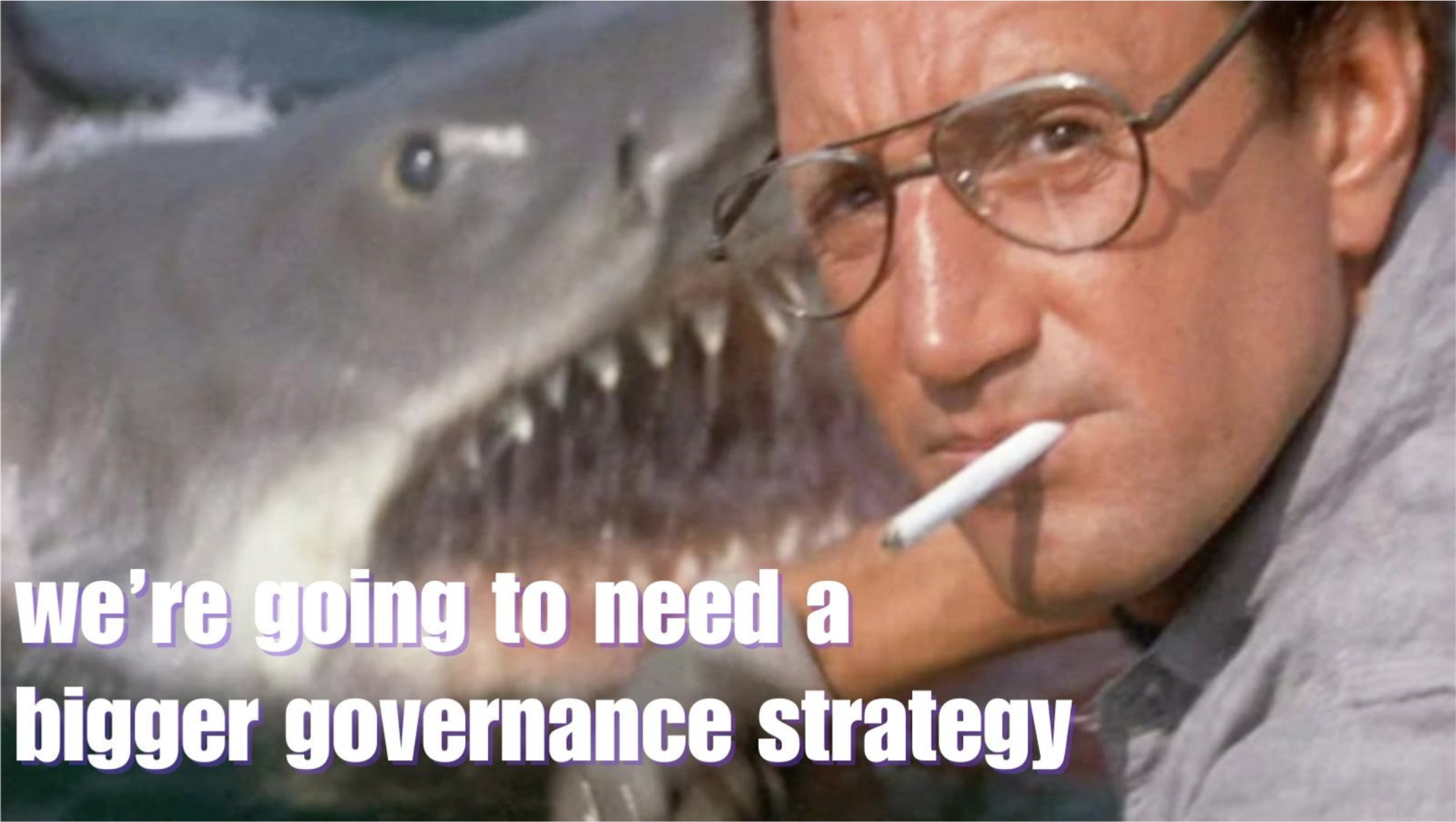 IMAGE-We're Going to need a bigger governance strategy
