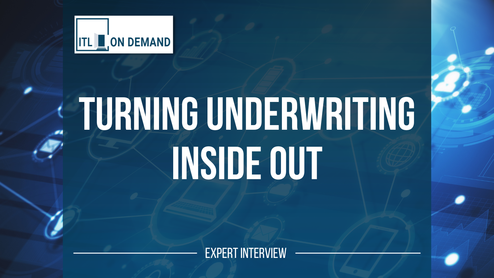 Turning Underwriting Inside Out