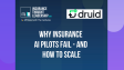 Why Insurance AI Pilots Fail - And How to Scale