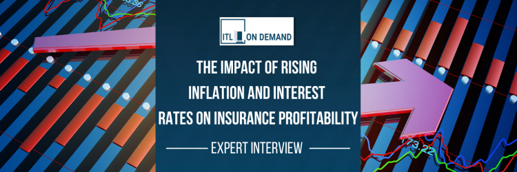 A graphic reading "The Impact of Rising Inflation and Interest Rates on Insurance Profitability" with a background of a rising graph