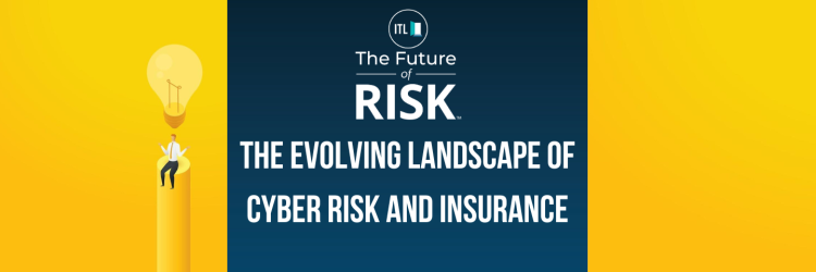 The Evolving Landscape of Cyber Risk and Insurance | Insurance Thought ...