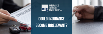 a photo of a two hands signing off on an insurance contract. In front of the  photo in the middle there is a blue box with white text that reads "could insurance become irrelevant?" and the insurance thought  leadership logo in white is above the text